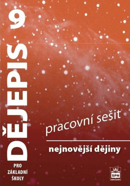 Dějepis 9 pro základní školy - Nejnovější dějiny - Pracovní sešit