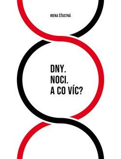 Dny. Noci. A co víc?