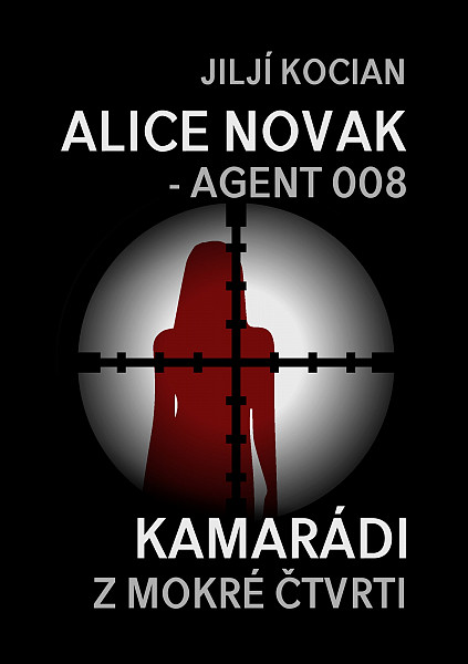 E-kniha Alice Novak – agent 008 / Kamarádi z mokré čtvrti