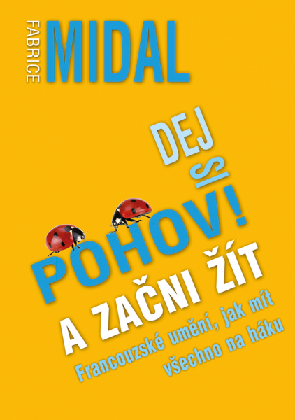 E-kniha Dej si pohov! A začni žít