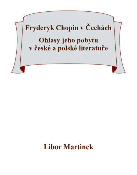 E-kniha Fryderyk Chopin v Čechách. Ohlasy jeho pobytu v české a polské literatuře.