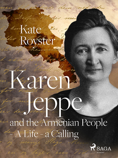 E-kniha Karen Jeppe and the Armenian People - A Life – a Calling