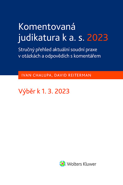 E-kniha Komentovaná judikatura k a. s. 2023. Stručný přehled aktuální soudní praxe v otázkách a odpovědích s komentářem