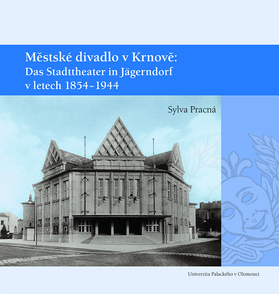 E-kniha Městské divadlo v Krnově: Das Stadttheater in Jägerndorf (1854–1944)