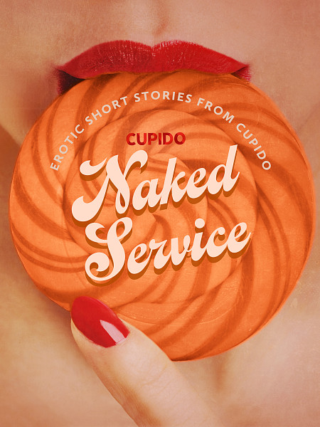 E-kniha Naked Service - and Other Erotic Short Stories from Cupido