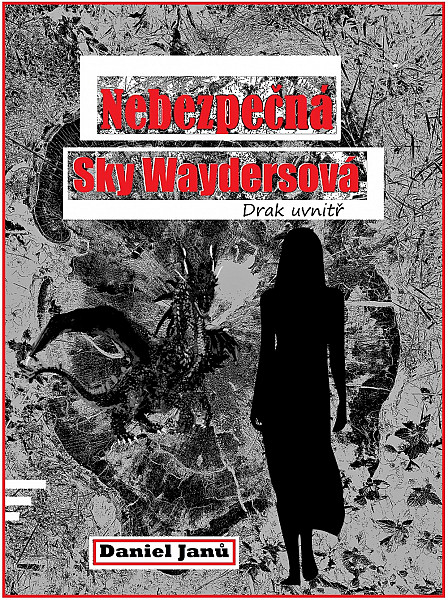E-kniha Nebezpečná  Sky Waydersová