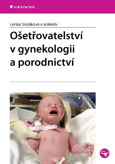 E-kniha Ošetřovatelství v gynekologii a porodnictví