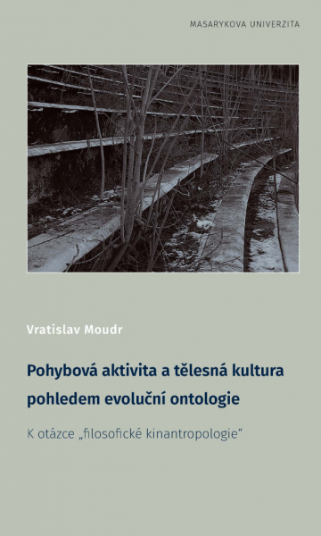 E-kniha Pohybová aktivita a tělesná kultura pohledem evoluční ontologie