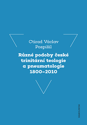 E-kniha Různé podoby české trinitární teologie a pneumatologie 1800–2010