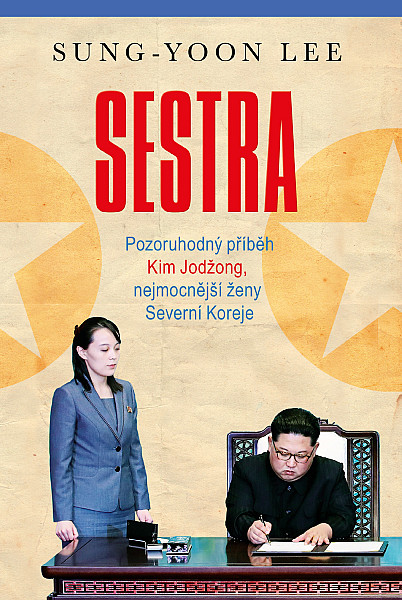 E-kniha Sestra - Pozoruhodný příběh Kim Jodžong, nejmocnější ženy Severní Koreje
