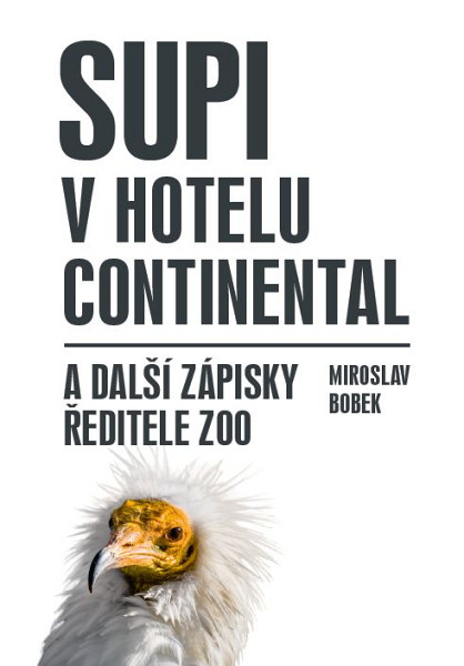 E-kniha Supi v hotelu Continental a další zápisky ředitele zoo