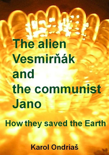 E-kniha The alien Vesmirňák and the communist Jano