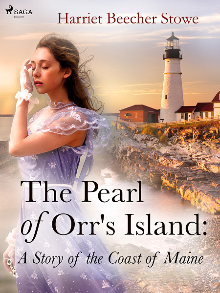 E-kniha The Pearl of Orr\'s Island: A Story of the Coast of Maine