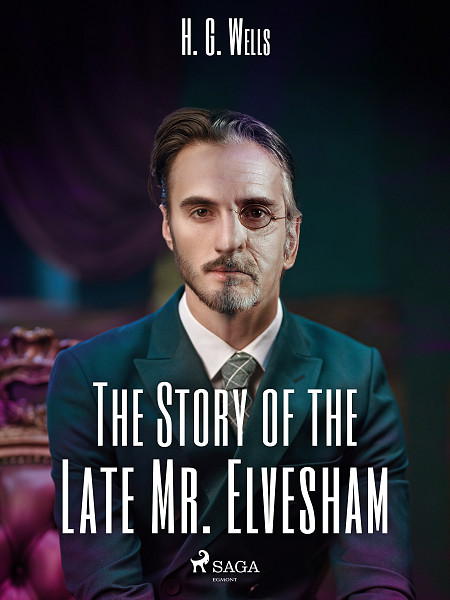 E-kniha The Story of the Late Mr. Elvesham