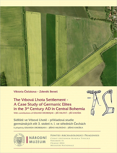 E-kniha The Vrbová Lhota Settlement – a Case Study of Germanic Elites in the 3rd Century AD in Central Bohemia