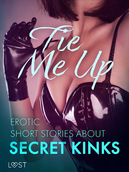 E-kniha Tie Me Up: Erotic Short Stories About Secret Kinks