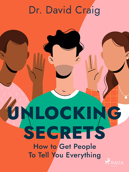 E-kniha Unlocking Secrets: How to Get People To Tell You Everything