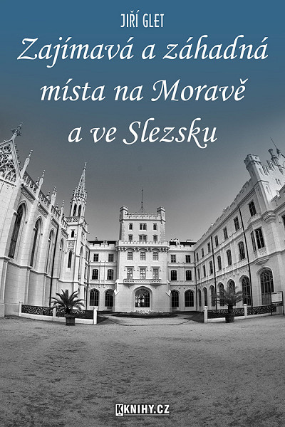 E-kniha Zajímavá a záhadná místa na Moravě a ve Slezsku