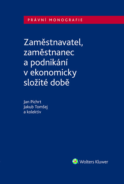 E-kniha Zaměstnavatel, zaměstnanec a zaměstnání v ekonomicky složité době