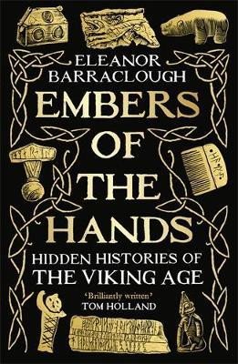 Embers of the Hands: Hidden Histories of the Viking Age