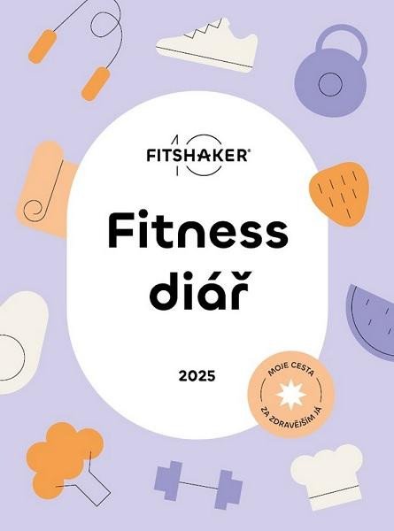 Fitness Diář 2025 - Moje cesta za zdravějším Já