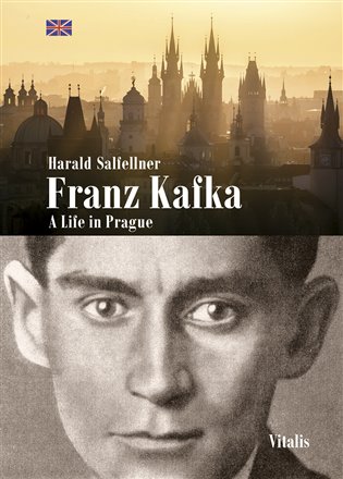 Franz Kafka - A Life in Prague