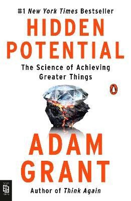 Hidden Potential: The Science of Achieving Greater Things