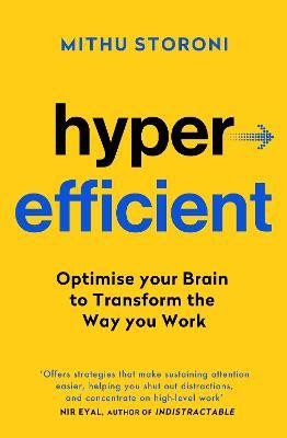 Hyperefficient: Simple Methods to Optimise your Brain and Transform the Way you Work