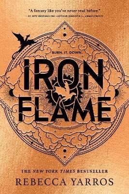 Iron Flame: THE THRILLING SEQUEL TO THE NUMBER ONE GLOBAL BESTSELLING PHENOMENON FOURTH WING