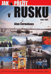 Jak přežít v Rusku 1990 - 2003