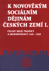 K novověkým sociálním dějinám českých zemí I