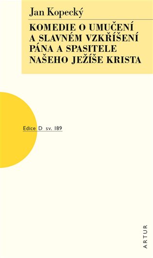 Komedie o umučení a slavném vzkříšení Pána a Spasitele našeho Ježíše Krista