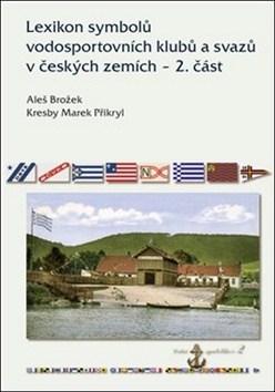 Lexikon symbolů vodosportovních klubů a svazů v českých zemích – 2. část