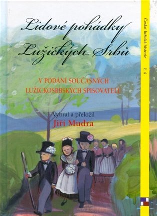 Lidové pohádky Lužických Srbů v podání současných lužickosrbských spisovatelů