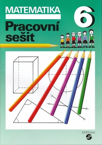 Matematika pro 6. ročník (pracovní sešit)