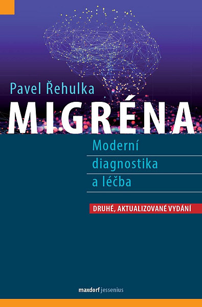 Migréna - Moderní diagnostika a léčba