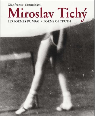 Miroslav Tichý:Les formes du vrai/Forms of truth