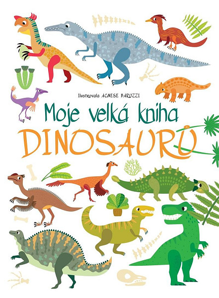 Moje velká kniha Dinosaurů