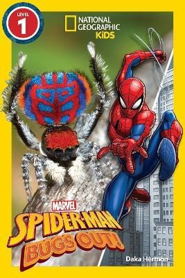 National Geographic Readers: Marvel´s Spider-Man Bugs Out! (Level 1)