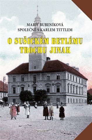 O šušickém betlému trochu jinak