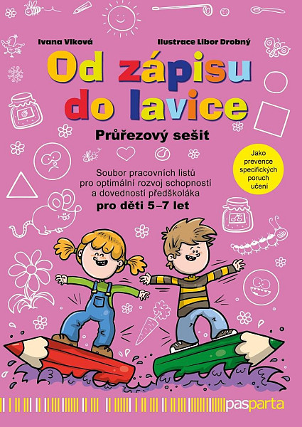 Od zápisu do lavice 12. díl – Soubor pracovních listů pro optimální rozvoj schopností a dovedností předškoláka