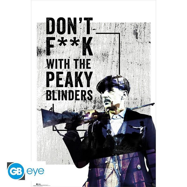 Peaky Blinders Plakát Maxi: Don´t F**k with the Peaky Blinders 91,5 x 61 cm