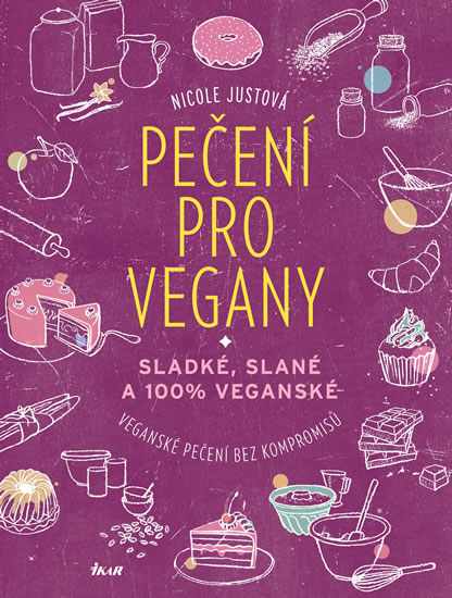 Pečení pro vegany - Sladké, slané a 100% veganské