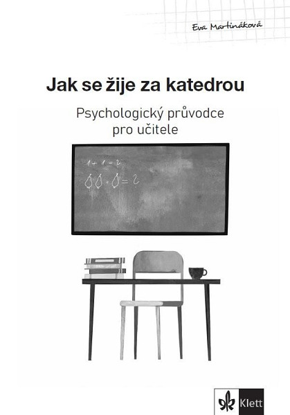 Psychologický průvodce I. díl – Jak se žije za katedrou