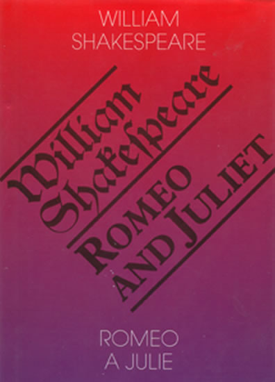 Romeo a Julie / Romeo and Juliet