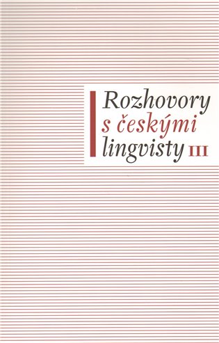 Rozhovory s českými lingvisty III