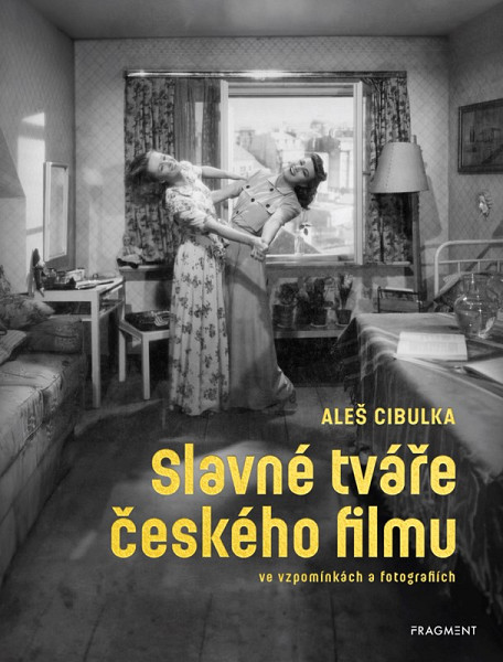 Slavné tváře českého filmu ve vzpomínkách a fotografiích