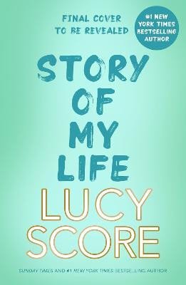 Story Of My Life: A hilarious Gilmore Girls meets Schitts Creek redemption romantic comedy!