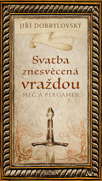 Svatba znesvěcená vraždou - Meč a pergamen