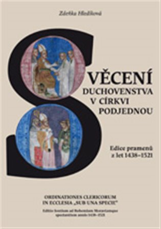 Svěcení duchovenstva v církvi podjednou / Ordinationes Clericorum In Ecclesia „Sub Una Specie“